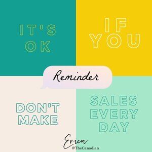 Reminder: It's Ok if You Don't Make Sales Everyday
